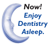 Enjoy Dentistry Asleep